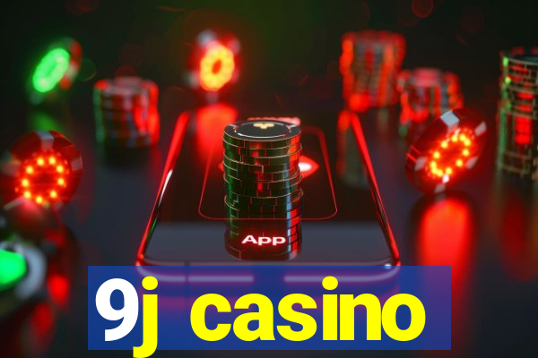 9j casino