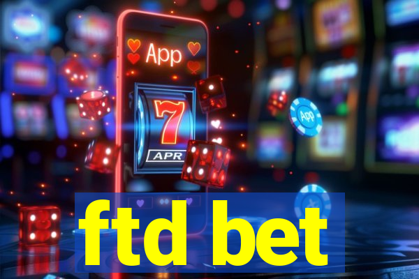 ftd bet