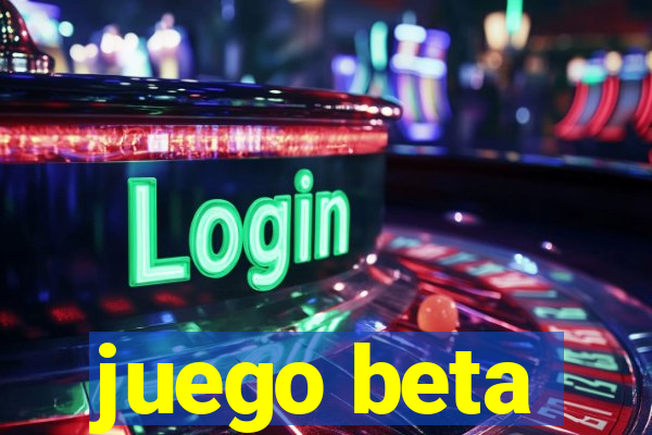 juego beta