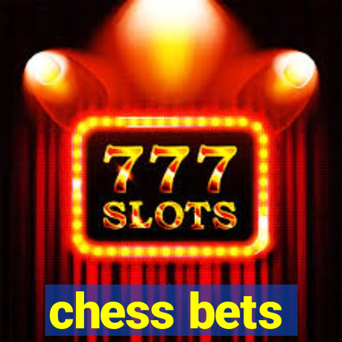 chess bets