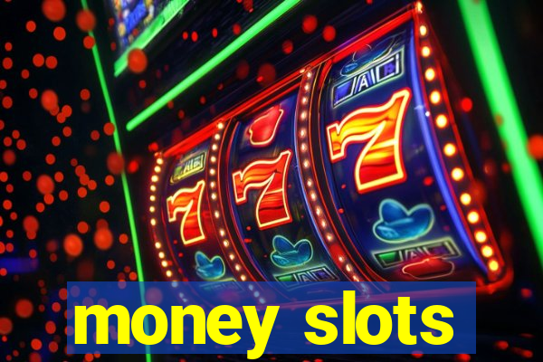 money slots