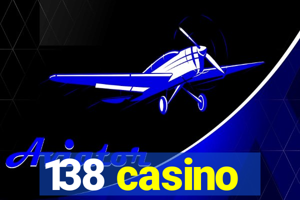 138 casino