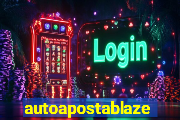 autoapostablaze