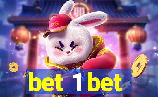 bet 1 bet