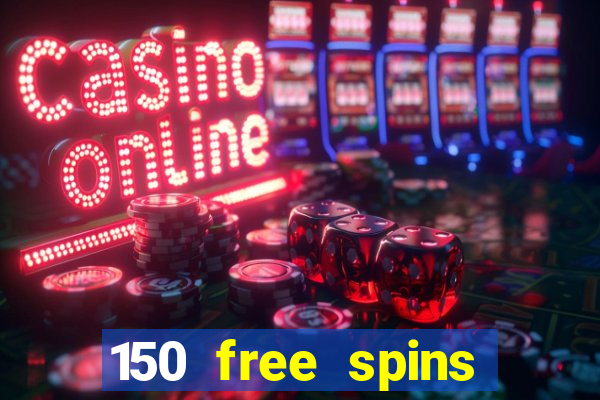 150 free spins online casino