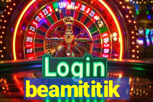 beamititik