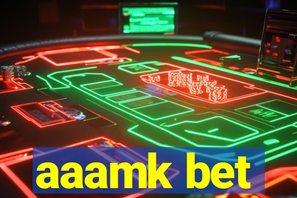 aaamk bet