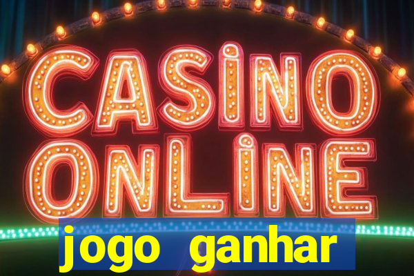 jogo ganhar dinheiro online