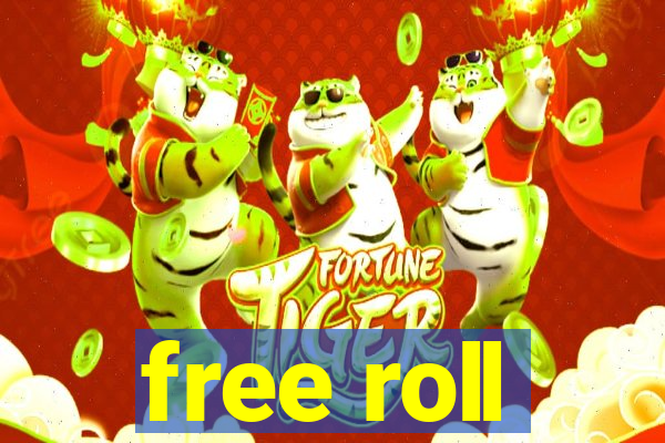 free roll