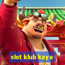 slot klub kaya