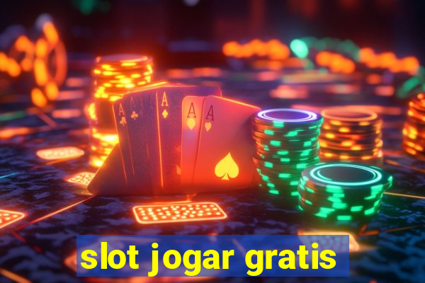 slot jogar gratis