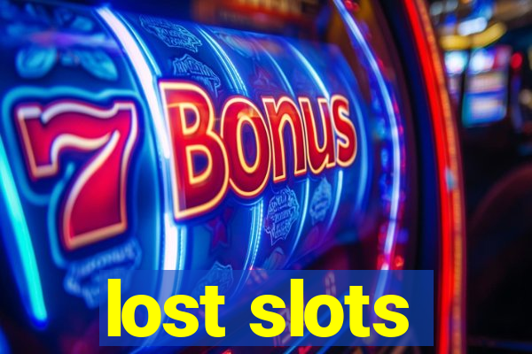 lost slots