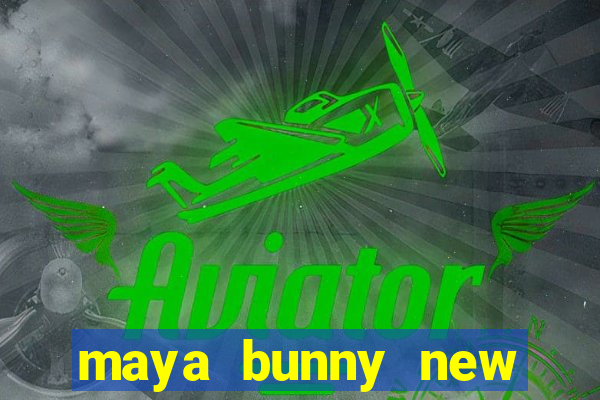 maya bunny new slot release