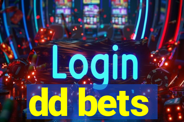 dd bets