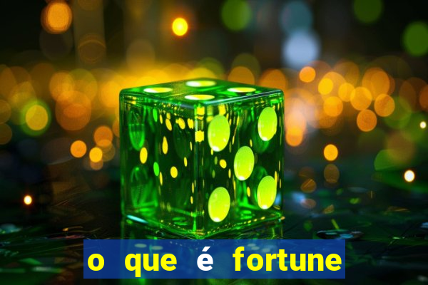 o que é fortune tiger é confiável