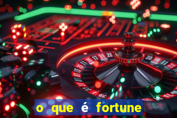 o que é fortune tiger é confiável