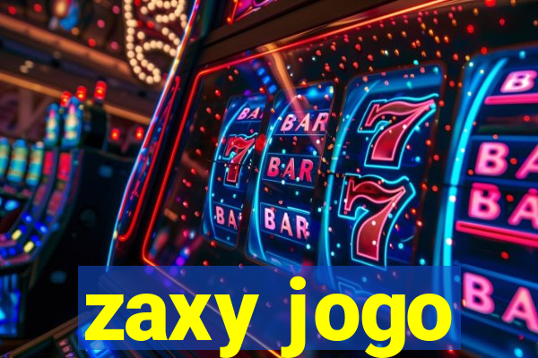 zaxy jogo