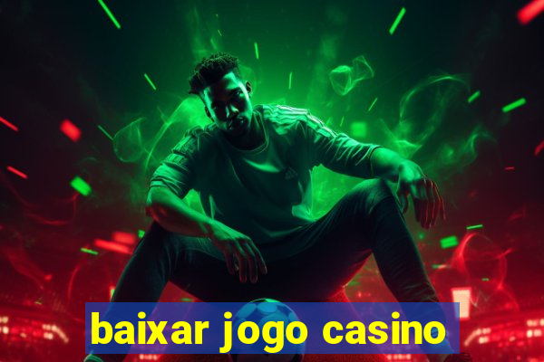 baixar jogo casino