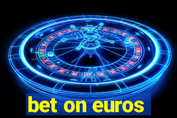 bet on euros