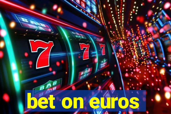 bet on euros