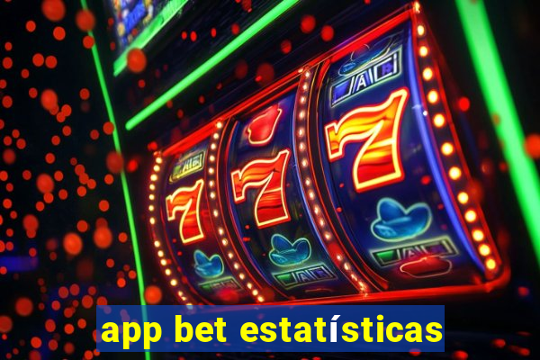 app bet estatísticas