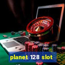 planet 128 slot