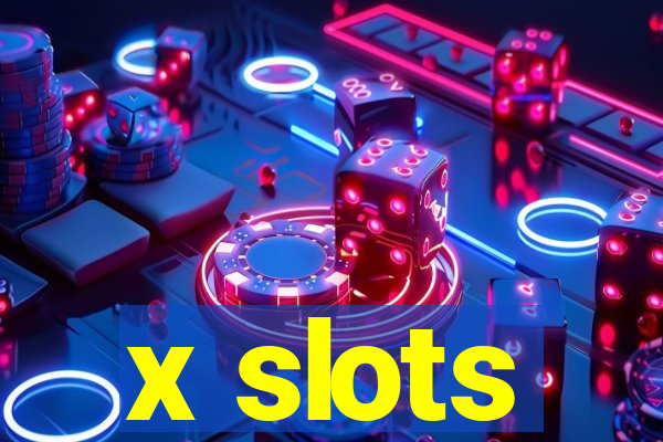 x slots