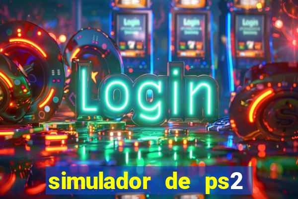 simulador de ps2 para pc