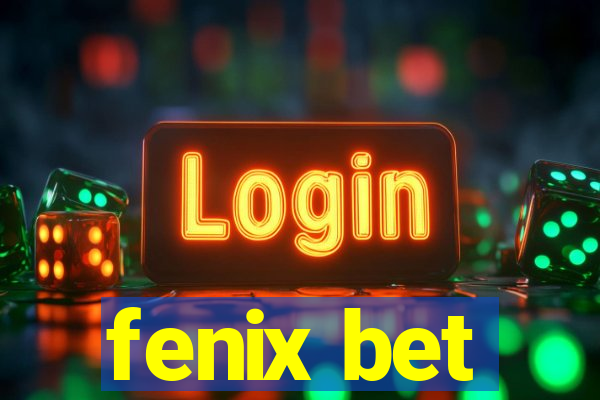 fenix bet