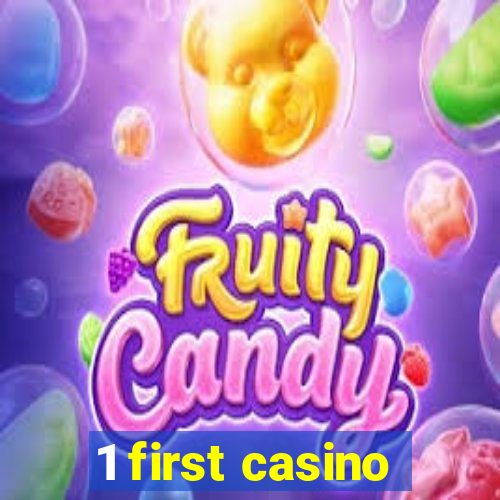 1 first casino