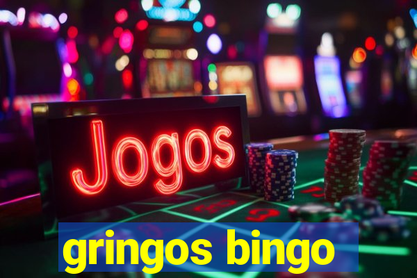 gringos bingo