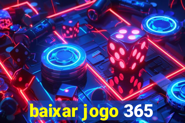 baixar jogo 365