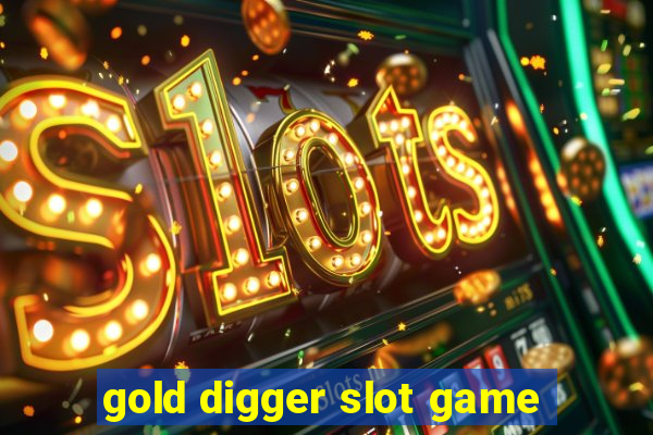 gold digger slot game