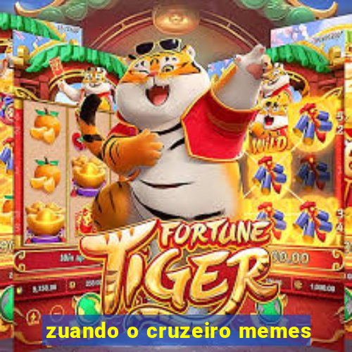 zuando o cruzeiro memes