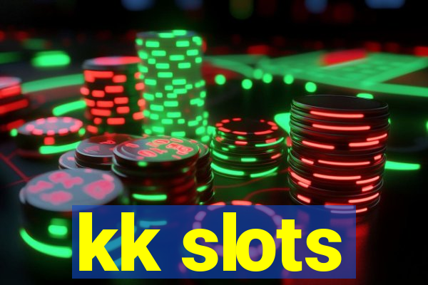 kk slots