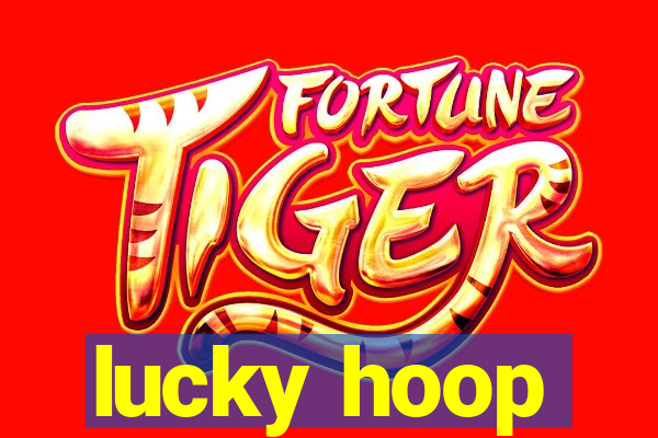 lucky hoop