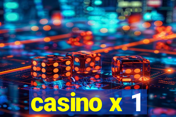 casino x 1