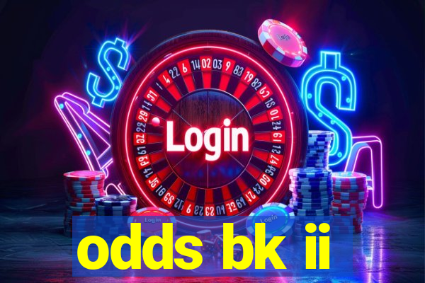 odds bk ii