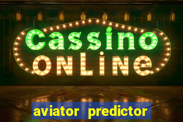 aviator predictor v4.0 activation code free