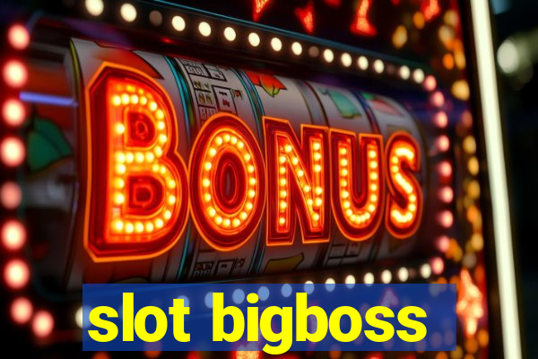 slot bigboss