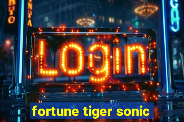 fortune tiger sonic