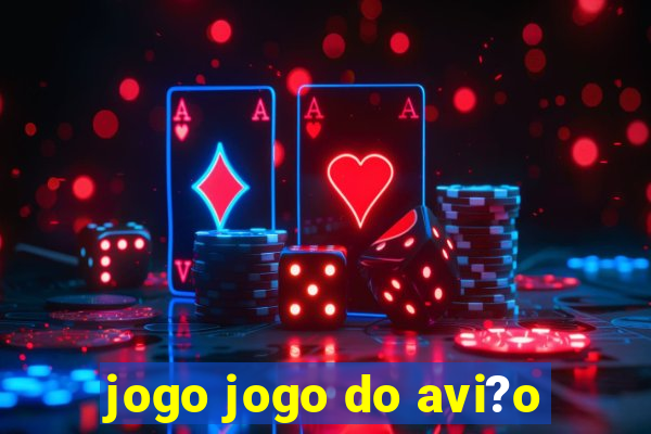 jogo jogo do avi?o