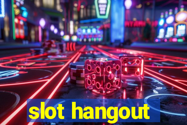 slot hangout