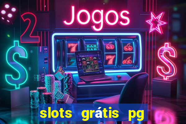 slots grátis pg soft slot demo