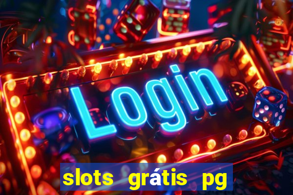 slots grátis pg soft slot demo