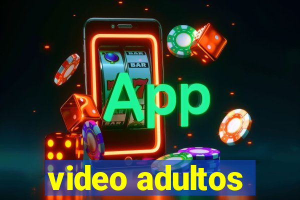 video adultos