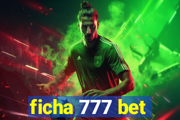 ficha 777 bet