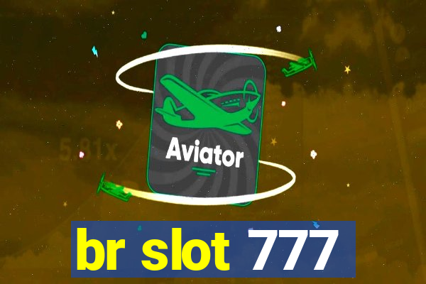 br slot 777