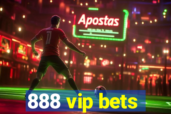 888 vip bets