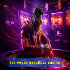 las vegas excalibur casino